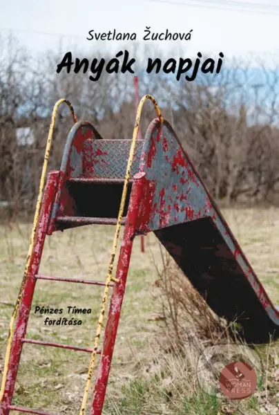 Anyák napjai - Svetlana Žuchová - kniha z kategorie Beletrie
