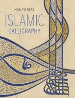 How to Read Islamic Calligraphy - Maryam Ekhtiar