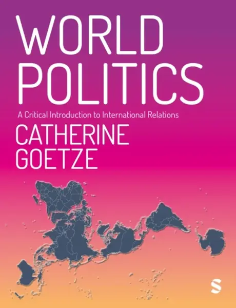 World Politics - Catherine Goetze