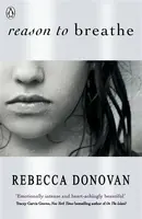 Reason to Breathe (The Breathing Series #1) - Rebecca Donovanová