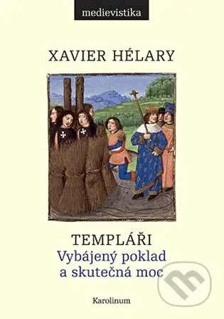 Templáři - Xavier Hélary