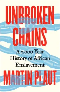 Unbroken Chains - Martin Plaut