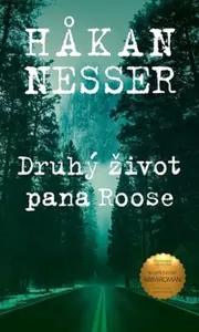 Druhý život pana Roose - Hakan Nesser