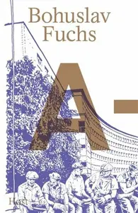 Bohuslav Fuchs A–Ž - Jan C. Galeta, Tomáš Valeš, Michal Konečný, Michal Šolc