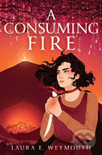 A Consuming Fire - Laura E Weymouth - kniha z kategorie Pro děti