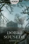 Dobří sousedé (poškozená) - Adam Nevill
