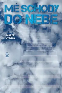 Mé schody do nebe - Výrová Marta