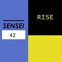 Sensei 42 – Rise