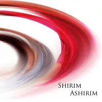 Shirim Ashirim – Shirim Ashirim
