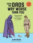 There Are Dads Way Worse Than You - Glenn Boozan
