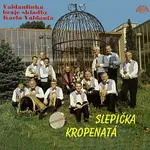 Různí interpreti – Slepička kropenatá - Skladby Karla Valdaufa