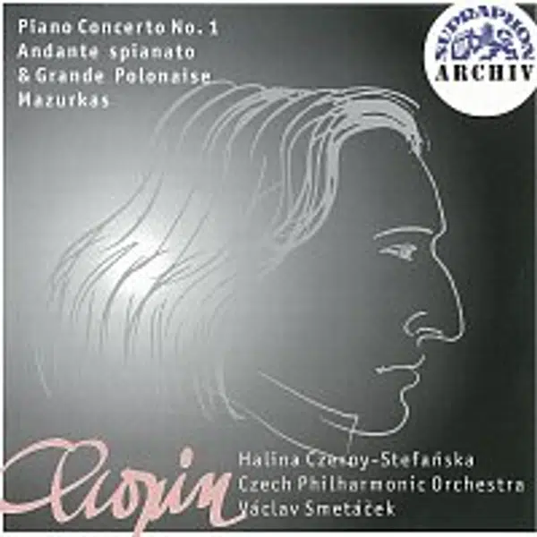 Halina Czerny-Stefanska, Česká filharmonie/Václav Smetáček – Chopin: Koncert pro klavír a orchestr č. 1 e moll, Andante spianato..., Mazurky