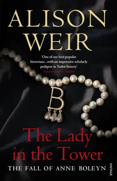 The Lady In The Tower - Alison Weirová