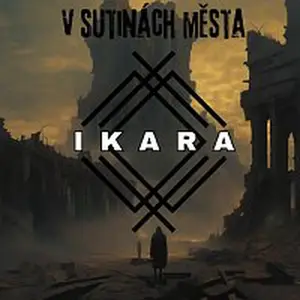 Ikara – V sutinách města