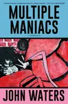 Multiple Maniacs - John Waters