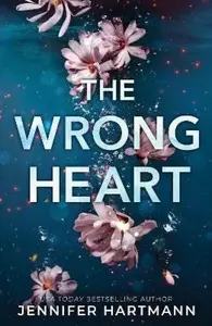 The Wrong Heart - Jennifer Hartmannová