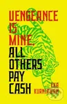 Vengeance Is Mine, All Others Pay Cash - Eka Kurniawan