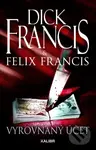 Vyrovnaný účet - Dick Francis, Felix Francis
