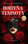 Bohyňa temnoty - Danielle Hartová