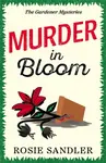 Murder in Bloom - Rosie Sandler