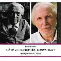 Ladislav Chudík – Seifert: Už dávno nerostou konvalinky