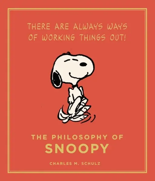 Philosophy of Snoopy - Charles M. Schulz