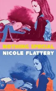 Nothing Special (poškozená) - Nicole Flattery