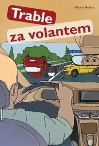 Trable za volantem - Michal Halala