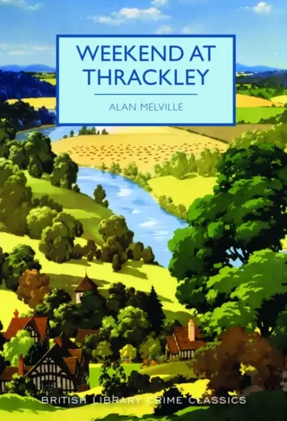 Weekend at Thrackley - Alan Melville