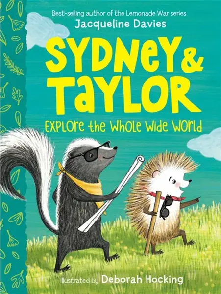 Sydney & Taylor Explore the Whole Wide World - Jacqueline Davies