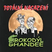 Totální nasazení – Krokodýl Ghandee