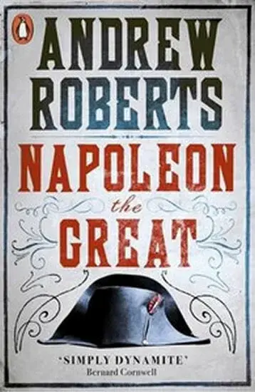 Napoleon the Great - Andrew Roberts
