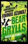 Návrat do džungle - Bear Grylls