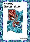Vrtochy životem skuté - Slav Milo - e-kniha