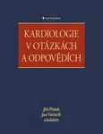 Kardiologie v otázkách a odpovědích - Jan Václavík, Jiří Plášek