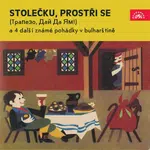 Stolečku, prostři se (Trapezo, daj da jam) a 4 další známé pohádky v bulharštině - Jan Kaláb - audiokniha