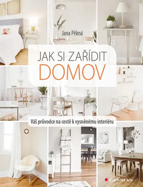 Jak si zařídit domov - Jana Pěkná