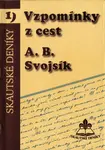 Vzpomínky z cest - Antonín Benjamin Svojsík