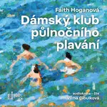 Dámský klub půlnočního plavání - Faith Hoganová - audiokniha