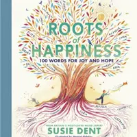 Roots of Happiness - Susie Dent