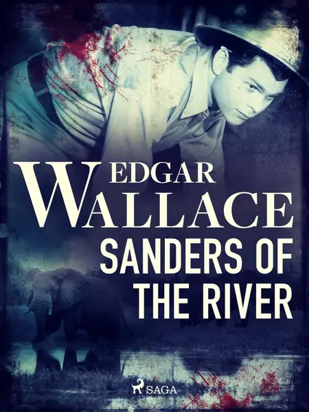 Sanders of the River - Edgar Wallace - e-kniha