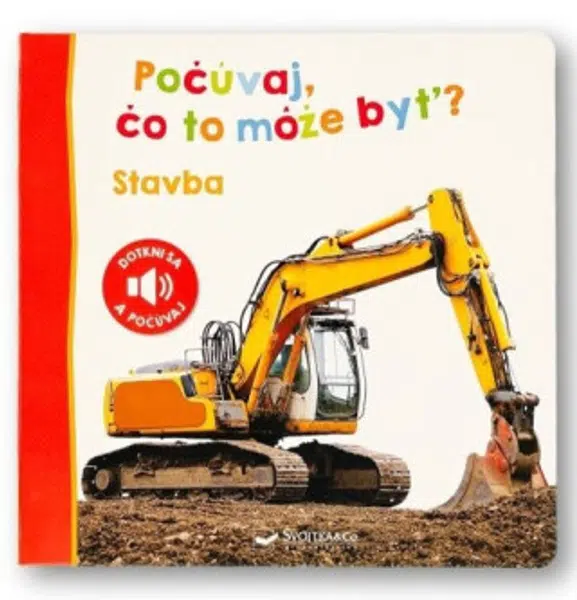 Počúvaj, čo to môže byť? Stavba