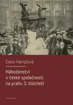 Náboženství v české společnosti na prahu 3. tísiciletí - Dana Hamplová - e-kniha