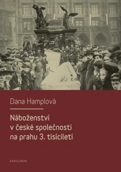 Náboženství v české společnosti na prahu 3. tísiciletí - Dana Hamplová - e-kniha