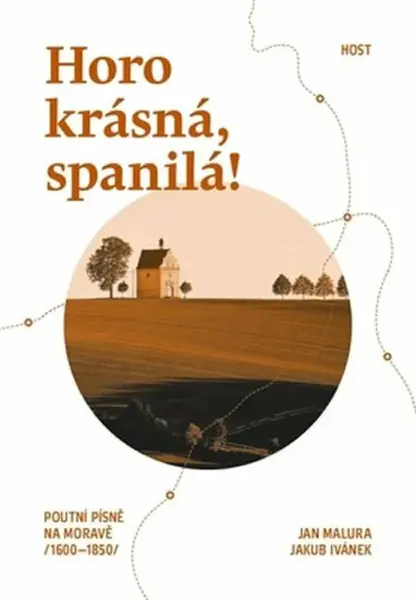 Horo krásná, spanilá! - Jakub Ivánek, Jan Malura