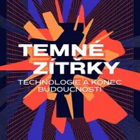 Temné zítřky - James Bridle