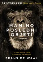 Mámino poslední objetí - Frans de Waal
