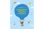 Prázdniny pošťáka Myšáka - Marianne Dubucová