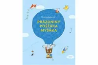 Prázdniny pošťáka Myšáka - Marianne Dubucová