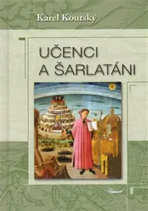 Učenci a šarlatáni - Koutský Karel
